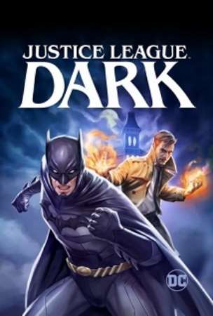 دانلود انیمیشن Justice League Dark 2017