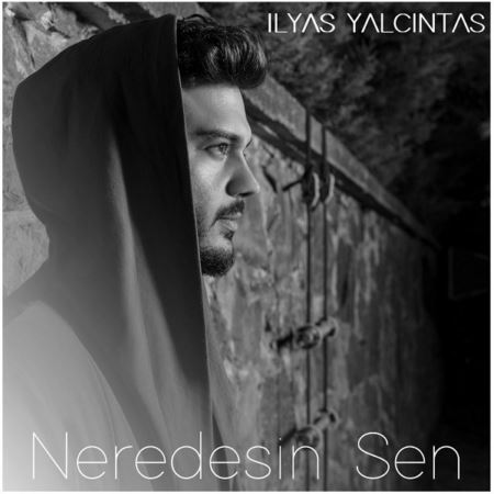 دانلود آلبوم Ilyas Yalcintas به نام Neredesin Sen
