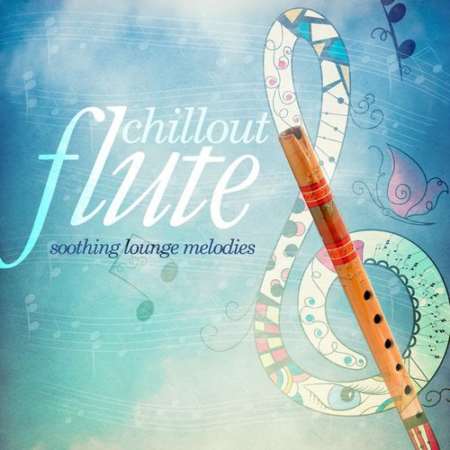 دانلود آهنگ های آرامش بخش هندی با فلوت در آلبوم Chillout Flute